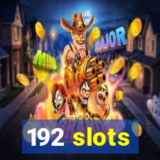 192 slots